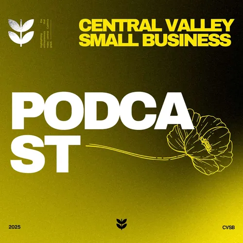 Central Valley Small Business Podcast