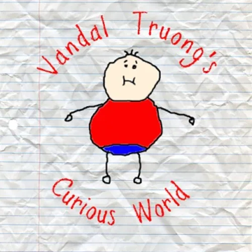 Vandal Truong's Curious World Podcast