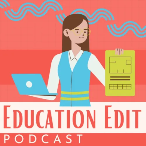 Education Edit Podcast