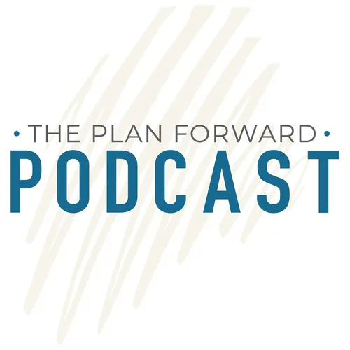 Plan Forward Podcast