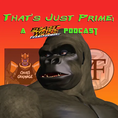That’s Just Prime: A Beast Wars Podcast