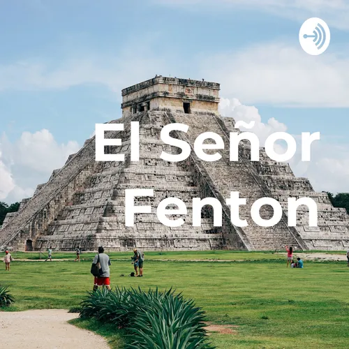 El Señor Fenton