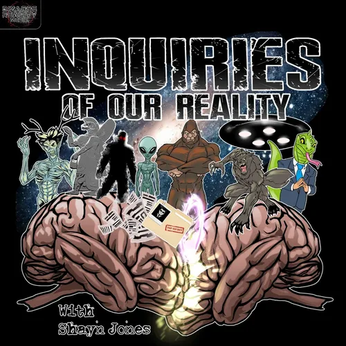 Inquiries of our Reality with Shayn Jones