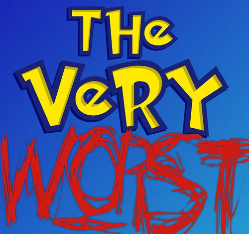 The Very Worst