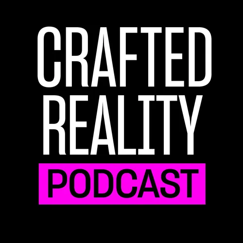 Crafted Reality
