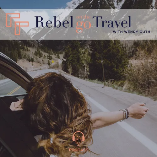 Rebel on the Go with Wendy Guth
