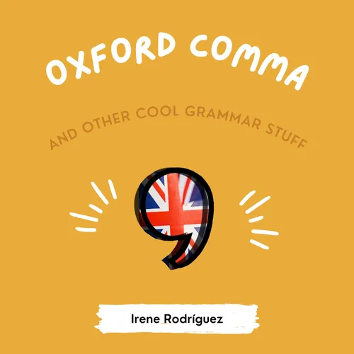 Oxford Comma and other cool grammar stuff.