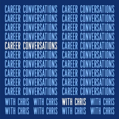 Career Conversations with Chris