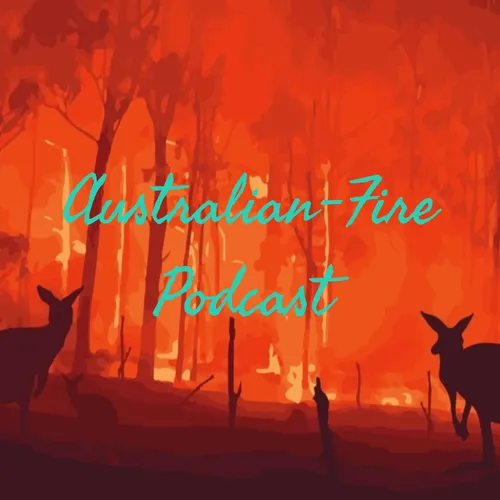 Australian-Fire Podcast