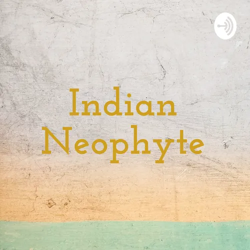 Indian Neophyte