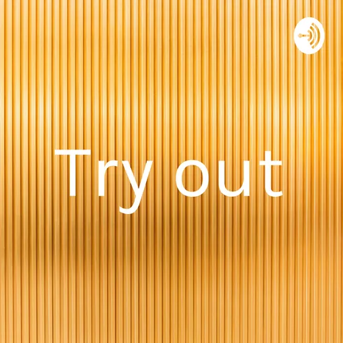 Try out