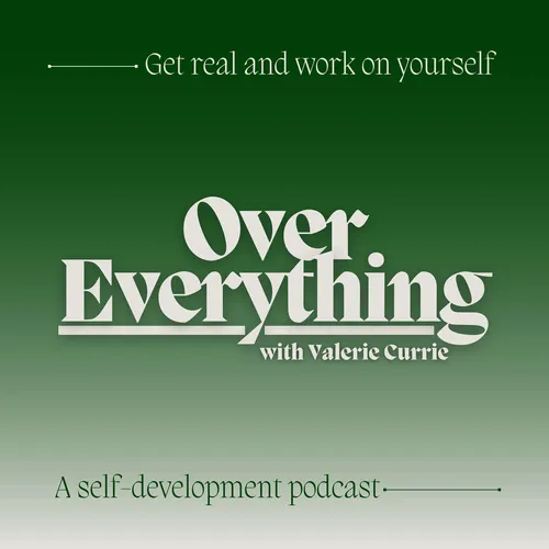 Over Everything: Become the Best Version of Yourself