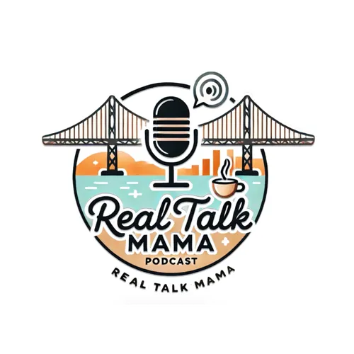 Real Talk Mama Podcast