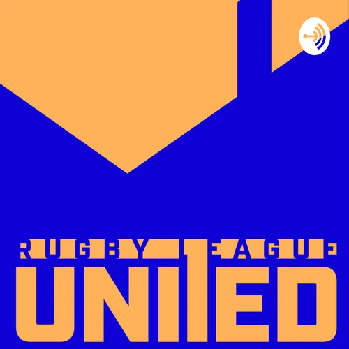 The Rugby League United Podcast