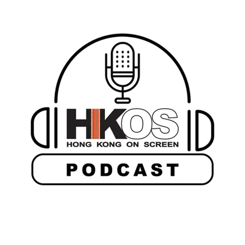 The Hong Kong On Screen Podcast