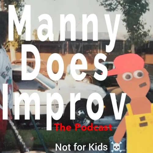 Manny Does Improv