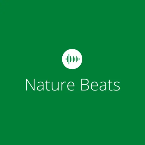 Nature Beats - Bring the outdoors indoors.