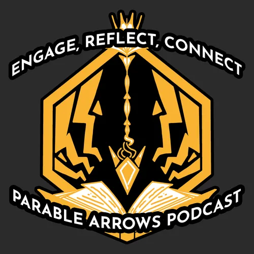 Engage, Reflect, Connect: Parable Arrows Podcast