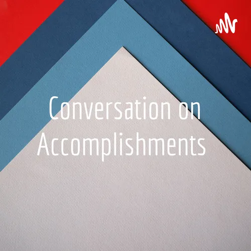 Conversation on Accomplishments