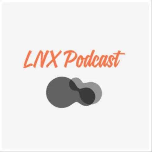 LNX Podcast