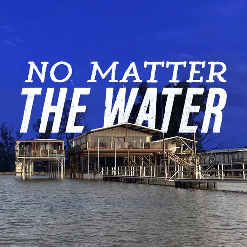 No Matter The Water