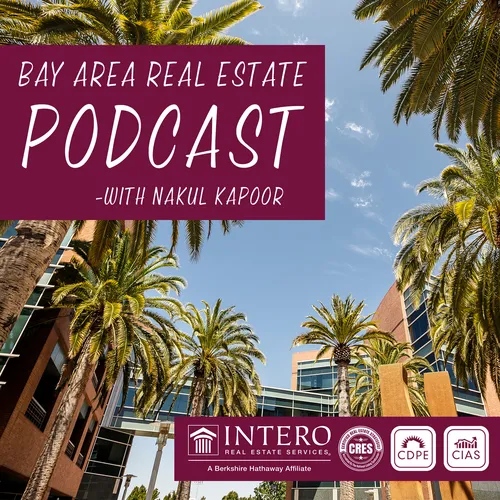 Silicon Valley Real Estate Podcast with Nakul Kapoor