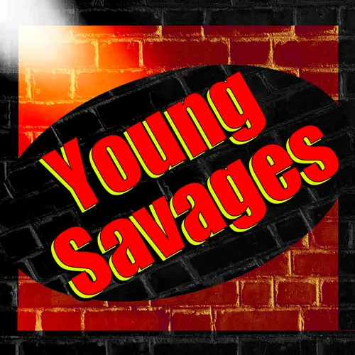 The Young Savages Show