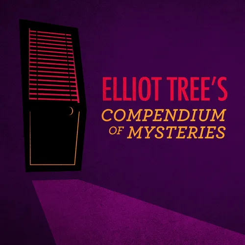 Elliot Tree's Compendium of Mysteries