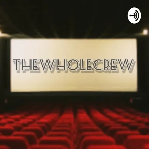 TheWholeCrew Podcast