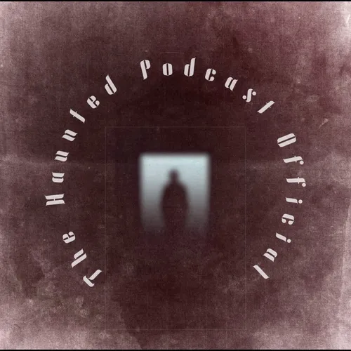 The Haunted Podcast