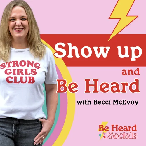 Show Up and Be Heard