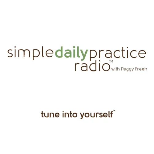 Simple Daily Practice Radio with Peggy Freeh