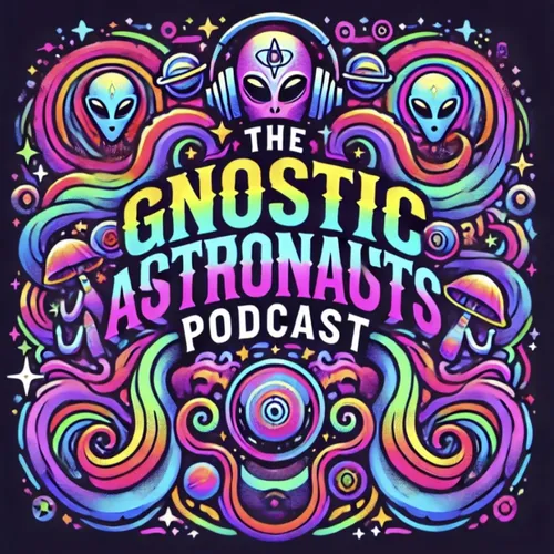 The Gnostic Astronauts Podcast