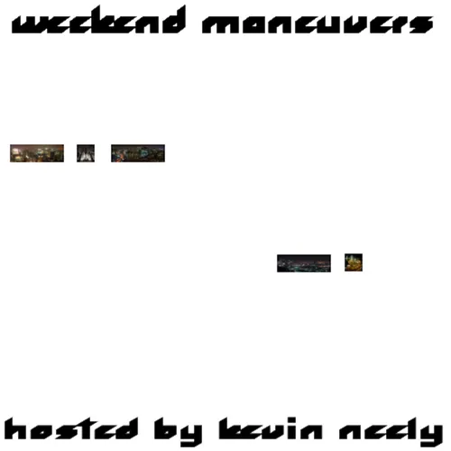 Weekend Maneuvers