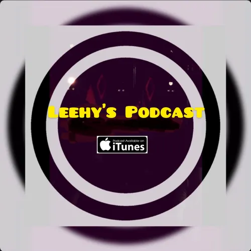 Leehy's Podcast