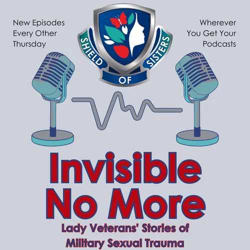 Invisible No More: Lady Veterans' Stories of Military Sexual Trauma