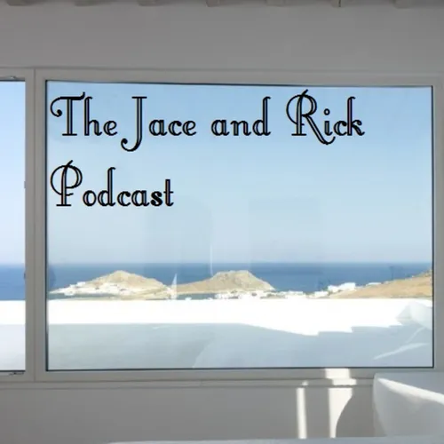 Jace And Rick's Podcast