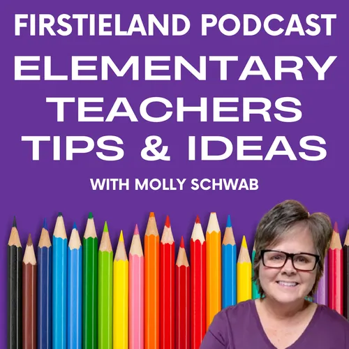 Firstieland Podcast For Elementary Teachers: Education Teaching Tips And Ideas For Kindergarten And First Grade