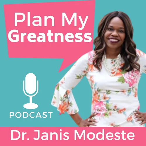 PLAN My Greatness with Dr. Janis