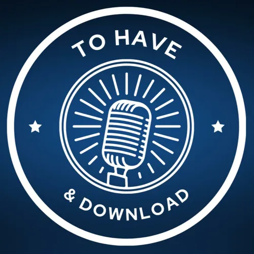 To Have & Download