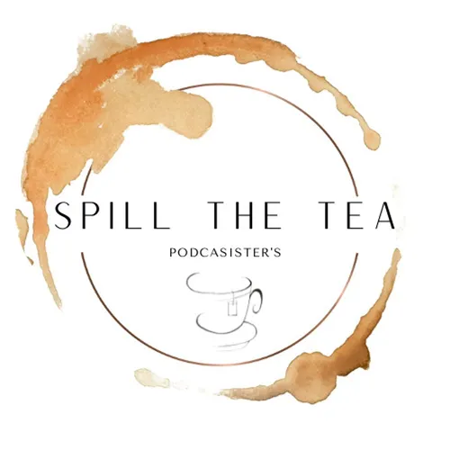 Spill The TEA