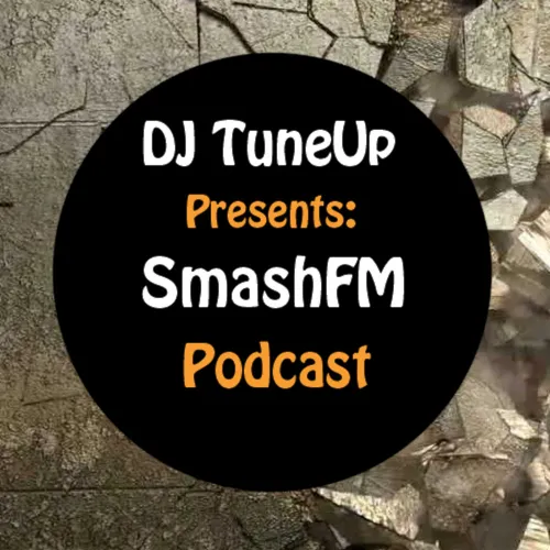 DJ TuneUp's SmashFM Podcast