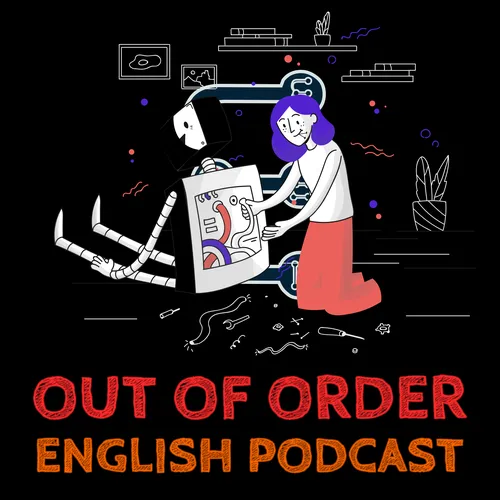 Out of Order English Podcast