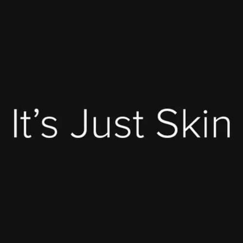 It's Just Skin