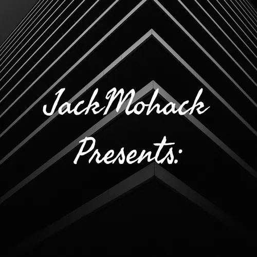 JackMohack Presents: