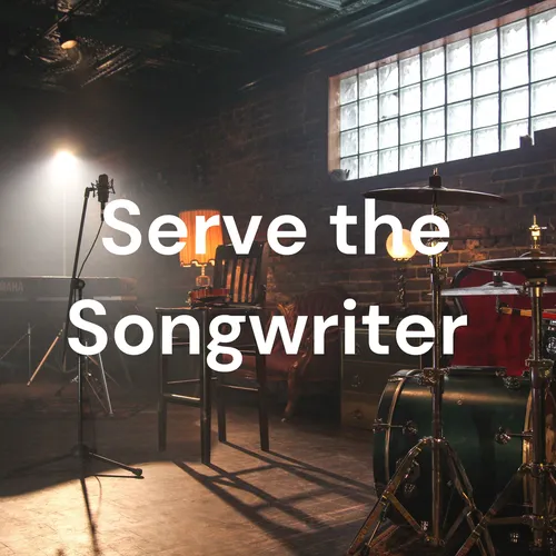 Serve the Songwriter