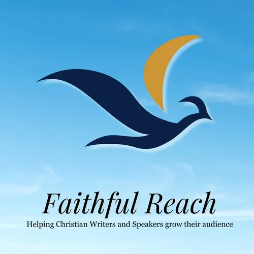 Faithful Reach - Helping Christian Writers and Speakers grow their audience