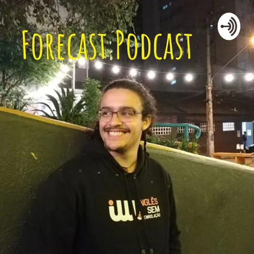 Forecast Podcast