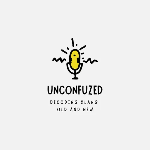 Unconfuzed - decoding slang old and new