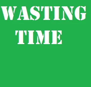 Wasting Time